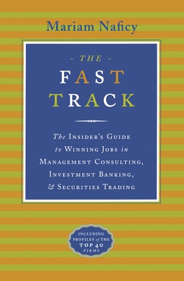 Seller image for The Fast Track: The Insider's Guide to Winning Jobs in Management Consulting, Investment Banking & Securities Trading (Paperback or Softback) for sale by BargainBookStores