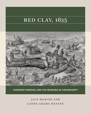 Seller image for Red Clay, 1835: Cherokee Removal and the Meaning of Sovereignty (Paperback or Softback) for sale by BargainBookStores