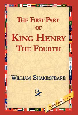 Image du vendeur pour The First Part of King Henry the Fourth (Hardback or Cased Book) mis en vente par BargainBookStores