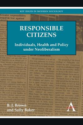 Seller image for Responsible Citizens: Individuals, Health and Policy Under Neoliberalism (Paperback or Softback) for sale by BargainBookStores