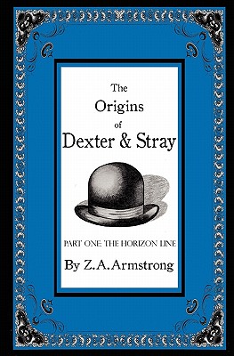 Seller image for The Origins of Dexter & Stray, Part One: The Horizon Line (Paperback or Softback) for sale by BargainBookStores