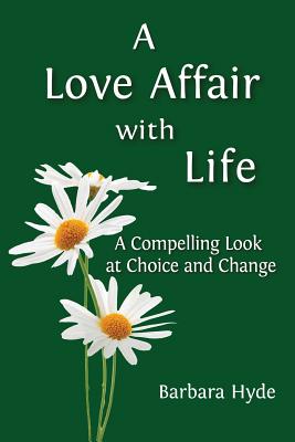 Bild des Verkufers fr A Love Affair with Life: A Compelling Look at Choice and Change (Paperback or Softback) zum Verkauf von BargainBookStores