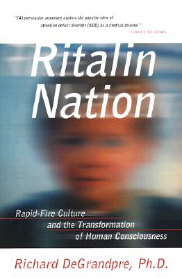 Bild des Verkufers fr Ritalin Nation: Rapid-Fire Culture and the Transformation of Human Consciousness (Paperback or Softback) zum Verkauf von BargainBookStores