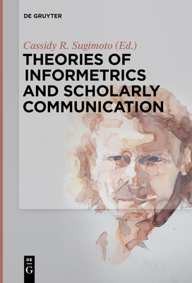 Image du vendeur pour Theories of Informetrics and Scholarly Communication (Paperback or Softback) mis en vente par BargainBookStores