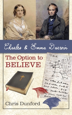 Bild des Verkufers fr Charles and Emma Darwin: The Option to Believe (Hardback or Cased Book) zum Verkauf von BargainBookStores