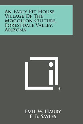 Immagine del venditore per An Early Pit House Village of the Mogollon Culture, Forestdale Valley, Arizona (Paperback or Softback) venduto da BargainBookStores