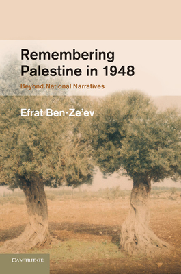 Image du vendeur pour Remembering Palestine in 1948: Beyond National Narratives (Paperback or Softback) mis en vente par BargainBookStores