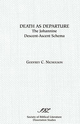 Bild des Verkufers fr Death as Departure: The Johannine Descent-Ascent Schema (Paperback or Softback) zum Verkauf von BargainBookStores