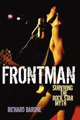 Seller image for Frontman: Surviving the Rock Star Myth (Paperback or Softback) for sale by BargainBookStores