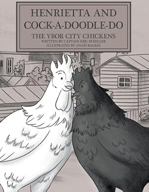 Seller image for Henrietta and Cock-a-doodle-do: The Ybor City Chickens (Paperback or Softback) for sale by BargainBookStores