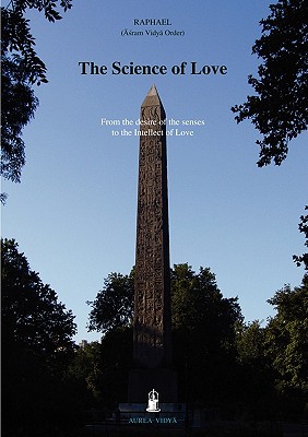 Bild des Verk�ufers f�r The Science of Love: From the Desire of the Senses to the Intellect of Love (Paperback or Softback) zum Verkauf von BargainBookStores