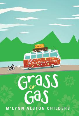 Seller image for Grass or Gas: No One Rides for Free (Hardback or Cased Book) for sale by BargainBookStores