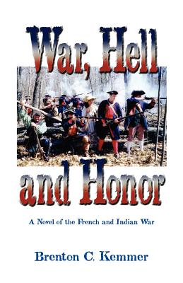 Bild des Verkufers fr War, Hell and Honor: A Novel of the French and Indian War (Paperback or Softback) zum Verkauf von BargainBookStores