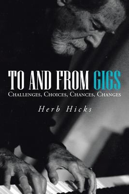 Seller image for To and from Gigs: Challenges, Choices, Chances, Changes (Paperback or Softback) for sale by BargainBookStores