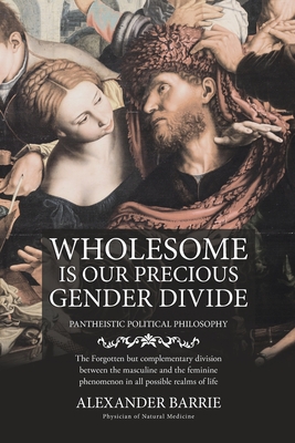 Seller image for Wholesome is our Precious Gender Divide (Paperback or Softback) for sale by BargainBookStores