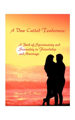 Seller image for A Vow Called Tenderness: A Path of Spirituality and Sexuality in Friendship and Marriage (Paperback or Softback) for sale by BargainBookStores