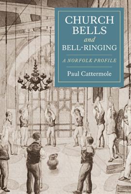 Imagen del vendedor de Church Bells and Bell-Ringing: A Norfolk Profile (Paperback or Softback) a la venta por BargainBookStores