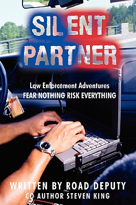 Seller image for Silent Partner: Law Enforcement Adventures FEAR NOTHING RISK EVERYTHING (Paperback or Softback) for sale by BargainBookStores