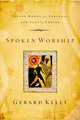 Seller image for Spoken Worship: Living Words for Personal and Public Prayer (Paperback or Softback) for sale by BargainBookStores