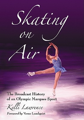 Immagine del venditore per Skating on Air: The Broadcast History of an Olympic Marquee Sport (Paperback or Softback) venduto da BargainBookStores