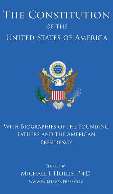 Image du vendeur pour The Constitution of the United States: With Biographies of the Founding Fathers, and the American Presidency (Hardback or Cased Book) mis en vente par BargainBookStores