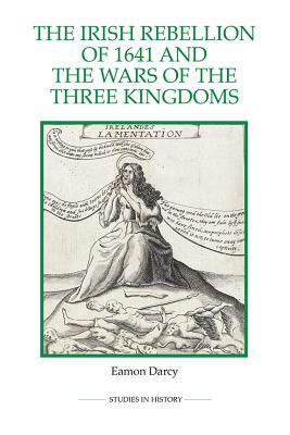 Seller image for The Irish Rebellion of 1641 and the Wars of the Three Kingdoms (Paperback or Softback) for sale by BargainBookStores