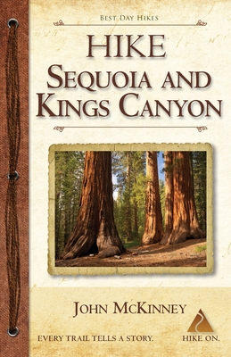 Bild des Verkufers fr Hike Sequoia and Kings Canyon: Best Day Hikes in Sequoia and Kings Canyon National Parks (Paperback or Softback) zum Verkauf von BargainBookStores