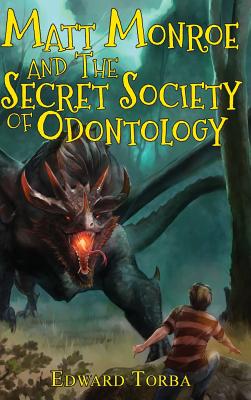 Immagine del venditore per Matt Monroe and the Secret Society of Odontology (Hardback or Cased Book) venduto da BargainBookStores