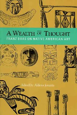 Immagine del venditore per A Wealth of Thought: Franz Boas on Native American Art (Paperback or Softback) venduto da BargainBookStores