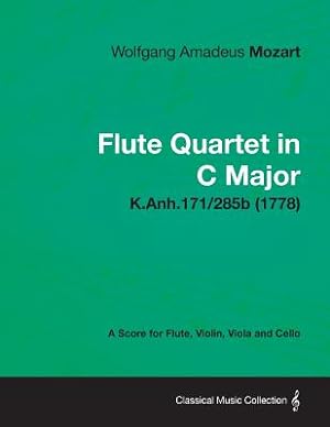 Bild des Verkufers fr Flute Quartet in C Major - A Score for Flute, Violin, Viola and Cello K.Anh.171/285b (1778) (Paperback or Softback) zum Verkauf von BargainBookStores