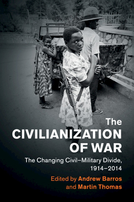 Immagine del venditore per The Civilianization of War (Paperback or Softback) venduto da BargainBookStores