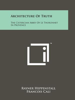 Imagen del vendedor de Architecture of Truth: The Cistercian Abbey of Le Thoronnet in Provence (Paperback or Softback) a la venta por BargainBookStores