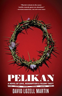 Seller image for Pelikan: Love, Redemption & Felony Theft (Paperback or Softback) for sale by BargainBookStores