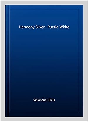 Seller image for Harmony Silver : Puzzle White for sale by GreatBookPrices