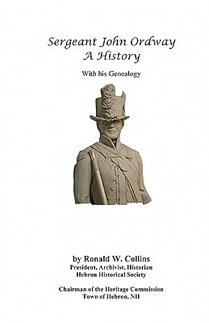 Image du vendeur pour Sergeant John Ordway : A History With His Genealogy mis en vente par GreatBookPrices