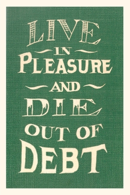 Seller image for Vintage Journal Live in Pleasure and Die Out of Debt (Paperback or Softback) for sale by BargainBookStores