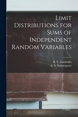 Image du vendeur pour Limit Distributions for Sums of Independent Random Variables (Paperback or Softback) mis en vente par BargainBookStores