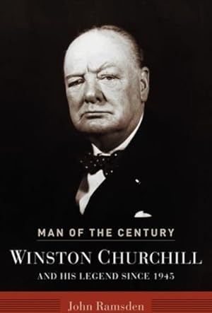 Seller image for Man of the Century : Winston Churchill and His Legend Since 1945 for sale by GreatBookPrices