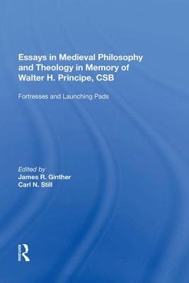 Seller image for Essays in Medieval Philosophy and Theology in Memory of Walter H. Principe, CSB: Fortresses and Launching Pads (Paperback or Softback) for sale by BargainBookStores