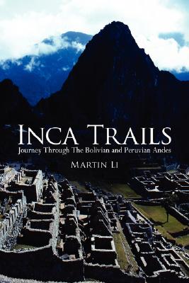Image du vendeur pour Inca Trails: Journey Through the Bolivian and Peruvian Andes (Paperback or Softback) mis en vente par BargainBookStores