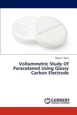 Imagen del vendedor de Voltammetric Study Of Paracetamol Using Glassy Carbon Electrode (Paperback or Softback) a la venta por BargainBookStores