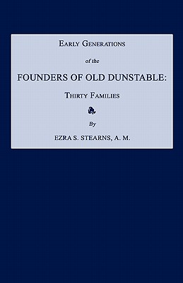 Seller image for Early Generations of the Founders of Old Dunstable [Massachusetts]: Thirty Families (Paperback or Softback) for sale by BargainBookStores