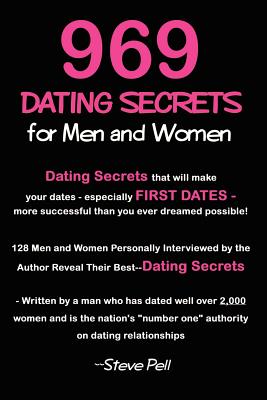 Seller image for 969 Dating Secrets for Men and Women: 128 Men and Women Personally Interviewed by the Author Reveal Their Best--Dating Secrets (Paperback or Softback) for sale by BargainBookStores