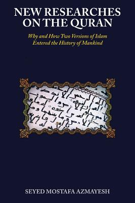 Bild des Verkufers fr New Researches on the Quran: Why and How Two Versions of Islam Entered the History of Mankind (Paperback or Softback) zum Verkauf von BargainBookStores