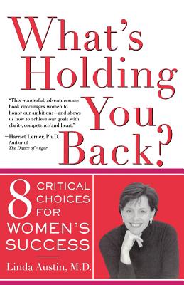 Seller image for What's Holding You Back? Eight Critical Choices for Women's Success (Paperback or Softback) for sale by BargainBookStores