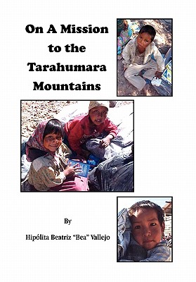 Immagine del venditore per On A Mission to the Tarahumara Mountains (Paperback or Softback) venduto da BargainBookStores