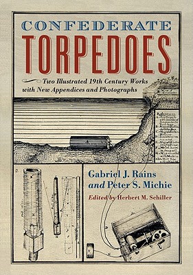 Seller image for Confederate Torpedoes: Two Illustrated 19th Century Works with New Appendices and Photographs (Paperback or Softback) for sale by BargainBookStores