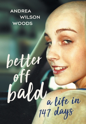 Seller image for Better Off Bald: A Life in 147 Days (Hardback or Cased Book) for sale by BargainBookStores