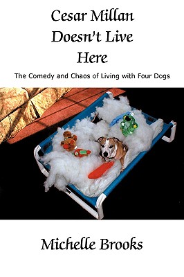 Bild des Verkufers fr Cesar Millan Doesn't Live Here: The Comedy and Chaos of Living with Four Dogs (Paperback or Softback) zum Verkauf von BargainBookStores