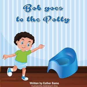 Seller image for Bob goes to the potty (Paperback or Softback) for sale by BargainBookStores